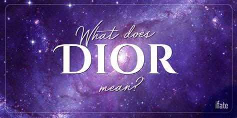 the meaning of the name dior|Dior meaning in english.